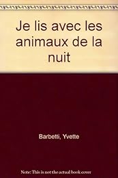 Je lis avec les animaux de la nuit
