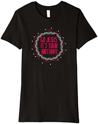 Womens "Go Jesus, It's Your Birthday" Christmas TShirt Large Black