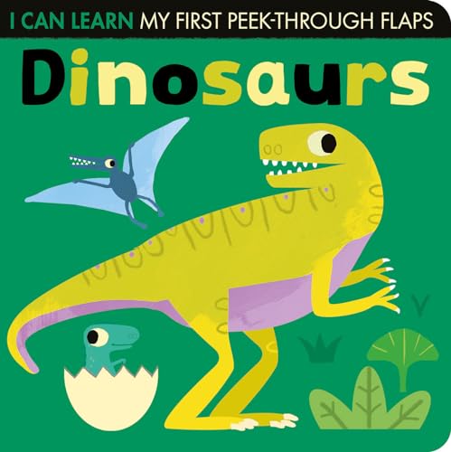 Dinosaurs: My First Peek-Through Flaps (I Can Learn)