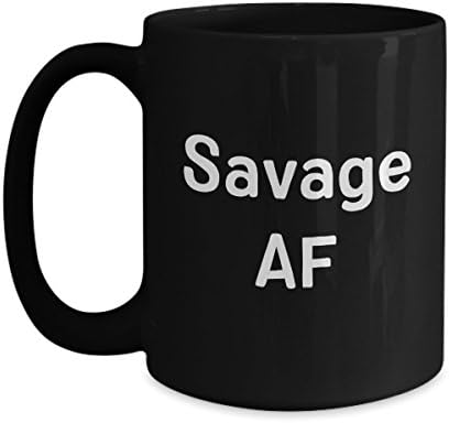 Savage AF Mug - Black Ceramic Coffee Cup - Great Gift Idea