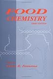 Food Chemistry, Third Edition (Food Science and Technology)