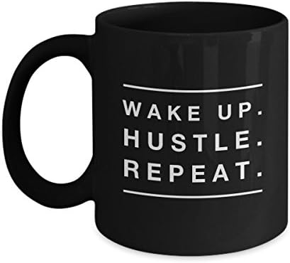 Female Entrepreneur Gifts – Fun Coffee Mug for Women or Men in Business – Wake Up Hustle Repeat – Coffee Cup 11 Oz.