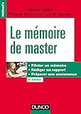 Le mémoire de master - 5e éd. - Piloter un mémoire, rédiger un rapport, préparer une soutenance: Piloter un mémoire, rédiger un rapport, préparer une soutenance (Méthod'o) (French Edition) by 