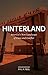 Hinterland: America’s New Landscape of Class and Conflict (Field Notes)