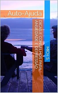 Livro Dicas e Conselhos para Ansiedade e Depressão: Auto-Ajuda
