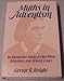 Myths in Adventism: An Interpretive Study of Ellen White, Education, and Related Issues by George R. Knight