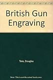 BRITISH GUN ENGRAVING. by 