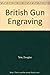 BRITISH GUN ENGRAVING. by 