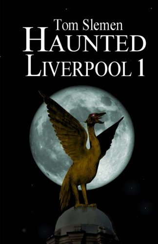 Haunted Liverpool 1 Haunted Liverpool 1