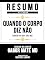 Livro Resumo Estendido - Quando O Corpo Diz Não (When The Body Says No) - Baseado No Livro De Gabor Mate Md