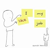 I Like My Job by Sarah Herman
