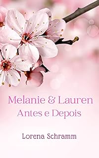 Livro Melanie & Lauren: Antes e Depois e O Broche de Borboleta Âmbar