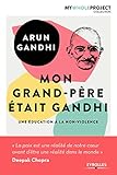 Mon grand-père était Gandhi : Une éducation à la non-violence by 