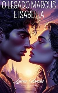Livro O Legado De Marcus E Isabella (As Crônicas dos Reinos Perdidos)
