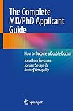 The Complete MD/PhD Applicant Guide: How to Become