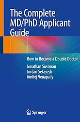 The Complete MD/PhD Applicant Guide: How to Become