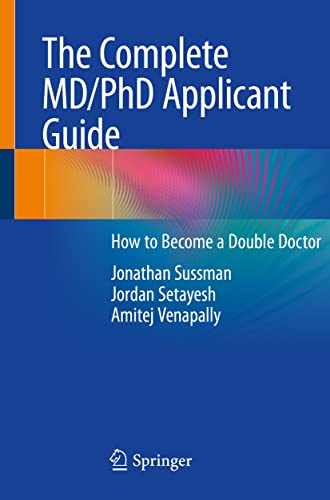 The Complete MD/PhD Applicant Guide: How to Become