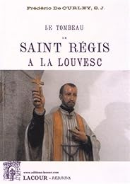 Le  tombeau de saint Régis à La Louvesc