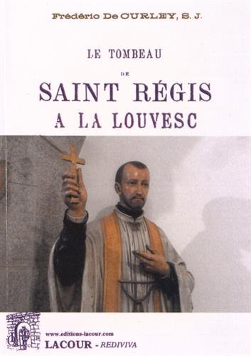 Le  tombeau de saint Régis à La Louvesc