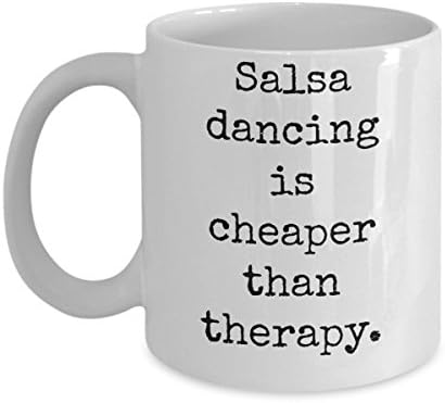 Funny salsa dancer gift - Salsa dancing is cheaper than therapy 11 oz. ceramic coffee mug perfect for Latin and ballroom dance lovers