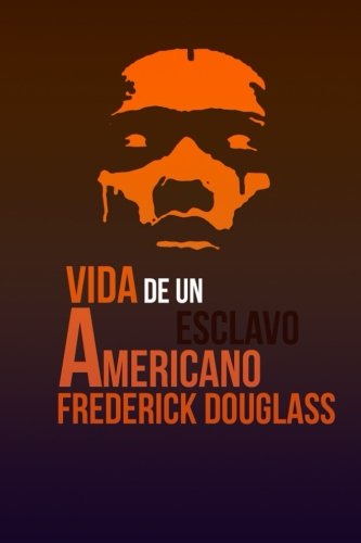 Vida De Un Esclavo Americano Vida De Un Esclavo Americano - 