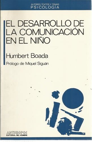 El Desarrollo de la Comunicación en el niño (Spanish Edition)