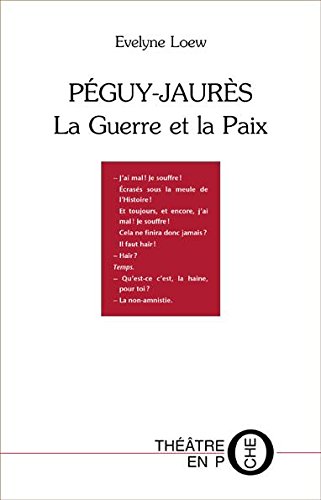 Péguy-Jaurès, la guerre et la paix