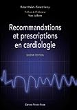 Recommandations Et Prescriptions En Cardiologie (French Edition) by 