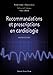 Recommandations Et Prescriptions En Cardiologie (French Edition) by 