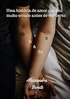 Livro D & Eu: Uma história de amor que deu muito errado antes de dar certo