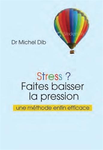 Stress ? Faites baisser la pression