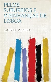 Livro Pelos Suburbios E Visinhanças De Lisboa