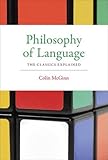 Philosophy of Language: The Classics Explained (MIT Press)