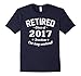 Men's Retired 2017 Shirt: Funny Retirement Gift T-Shirt 2XL Navy