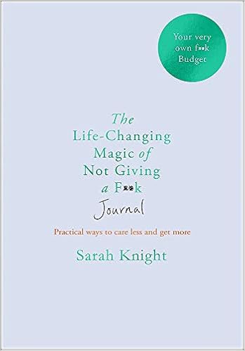The Life Changing Magic Of Not Giving A F K Journal Amazon Co Uk Knight Sarah 9781529406337 Books