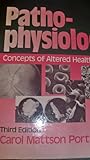 Essentials of Pathophysiology : Concepts of Altered Health States, Porth, Carol M., 0397547234