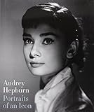 Audrey Hepburn: Portraits of an Icon by Terence Pepper;Helen Trompeteler