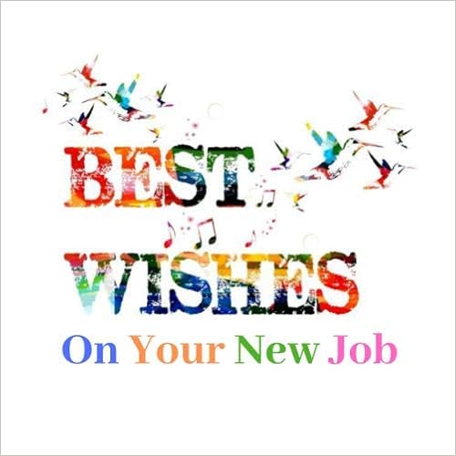 Best Wishes For New Job Amazon.fr - Best Wishes On Your New Job: Message Guest Book For Retirement,  Leaving Farewell, Graduation, Keepsake Memory Book For Colleagues Family  And Friends ... Pages, Office, Home, Party, Wishes And Advice -