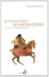 " Je vous écris d'Andalousie"
