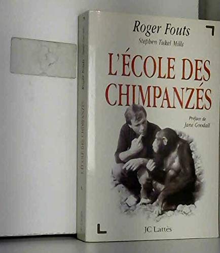 L'école des chimpanzés by Roger Fouts, Stephen Tukel Mills