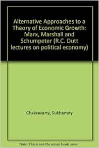 Alternative Approaches To A Theory Of Economic Growth