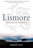 Lismore: The Great Garden: 'The Great Garden' by Robert S. Hay