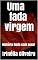 Livro Uma fada virgem : História linda com sexo!