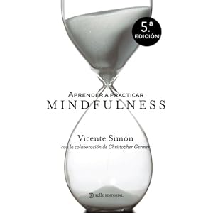 Aprender a practicar Mindfulness (Spanish Edition)