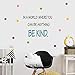 Be Kind Quotes Wall Decal, in a World Where You Can be Anything Inspirational Words Sticker, Colorful Dots Vinyl Lettering Wall Art Sticker for Classroom Kids Room Decor