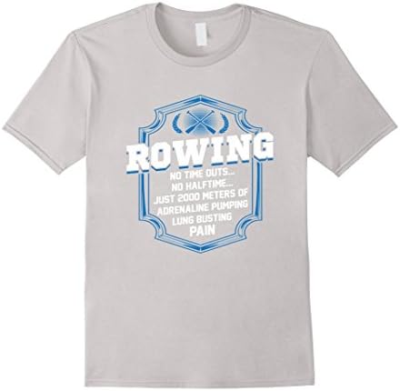 Men's Rowing Gifts Sport Crew Rowing Quotes T Shirt Medium Silver