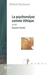 La  psychanalyse comme éthique