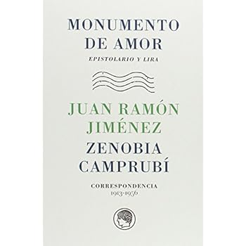 Monumento de amor. Epistolario y lira (Epistolarios)