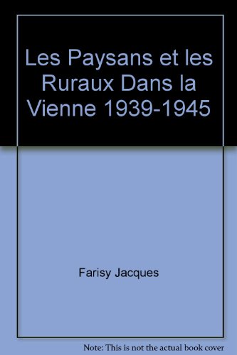 Les  paysans et la vie des ruraux dans la Vienne, 1939-1945