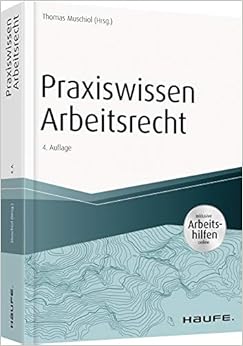 Praxiswissen Arbeitsrecht - inkl. Arbeitshilfen online (Haufe Fachbuch)
